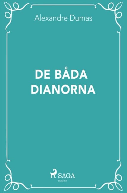 Alexandre Dumas : De båda Dianorna