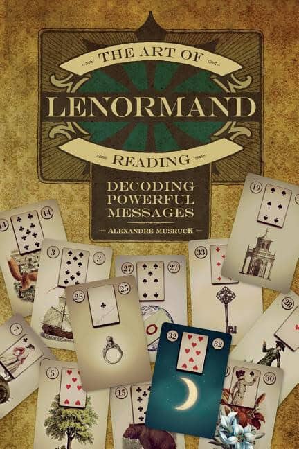 Alexandre Musruck : The Art of Lenormand Reading