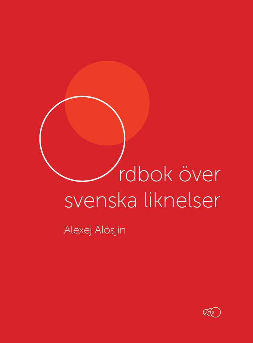 Alexej Alösjin : Ordbok över svenska liknelser