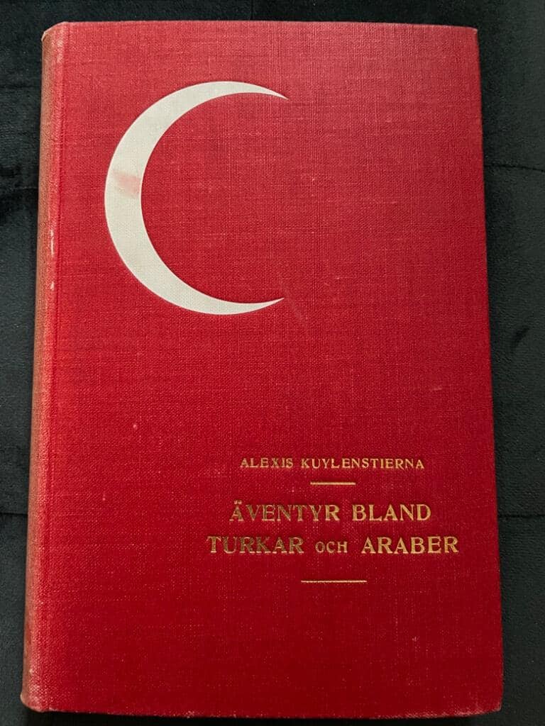 Alexis Kuylenstierna : Äventyr bland Turkar och Araber