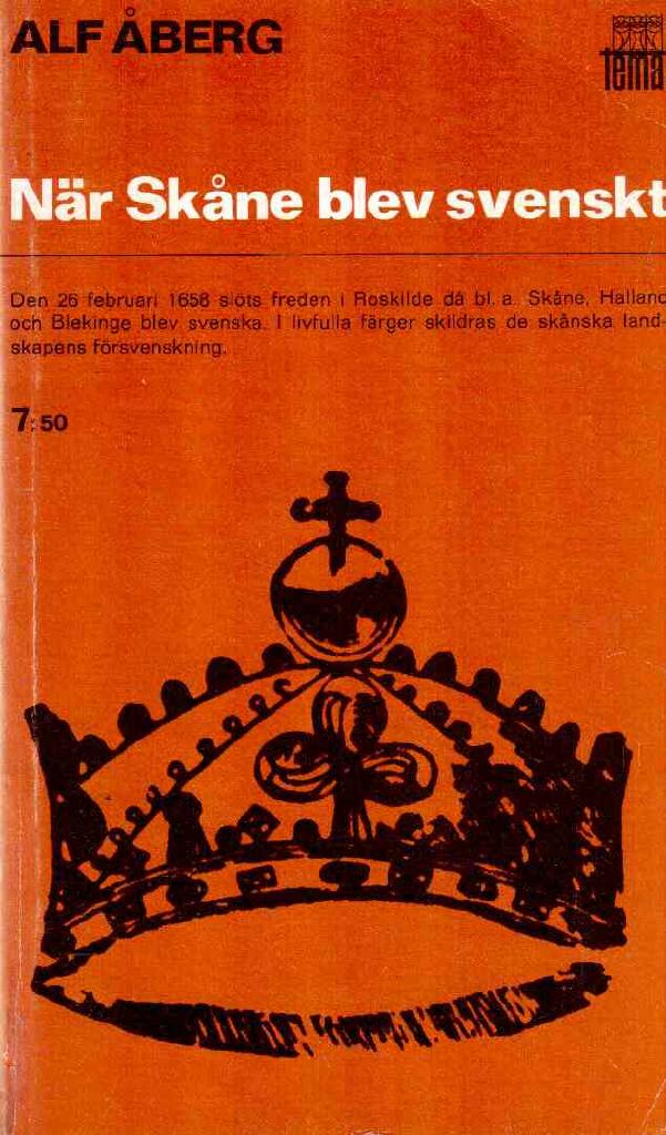 Alf Åberg : När Skåne blev svenskt