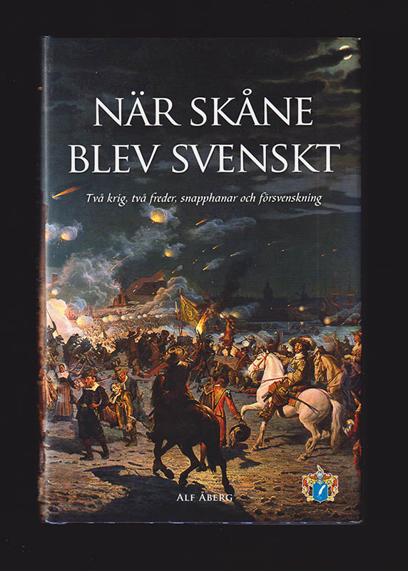 Alf Åberg : När Skåne blev svenskt