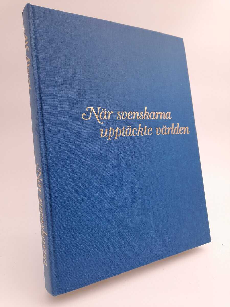 Alf Åberg : När svenskarna upptäckte världen