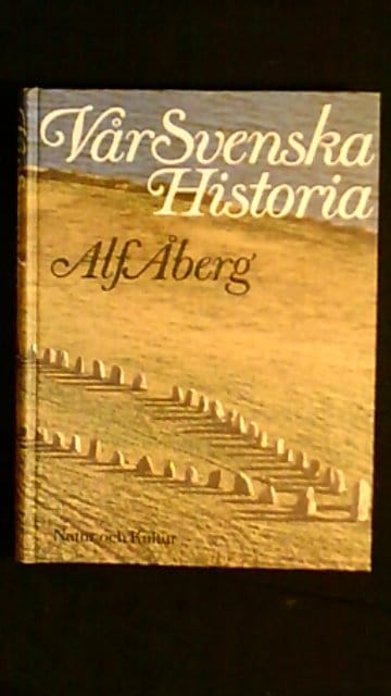 ALF. ÅBERG : Vår Svenska Historia