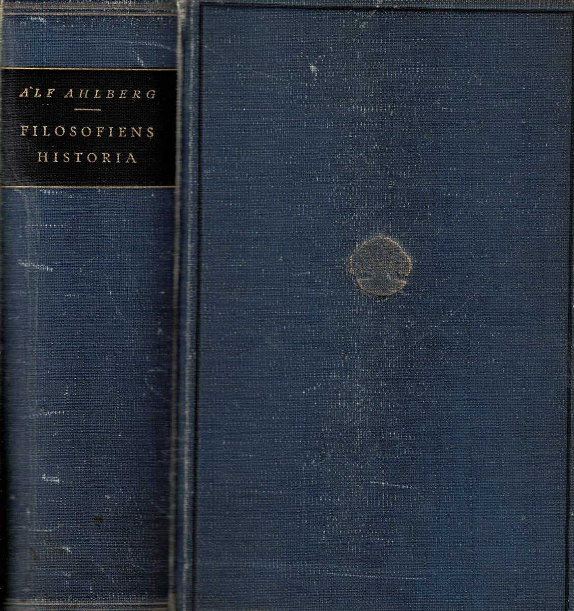 Alf Ahlberg : Filosofiens historia. Från den äldsta grekiska antiken till våra dagar