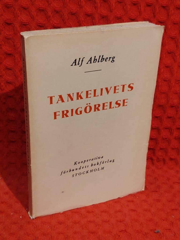 Alf Ahlberg : Tankelivets frigörelse