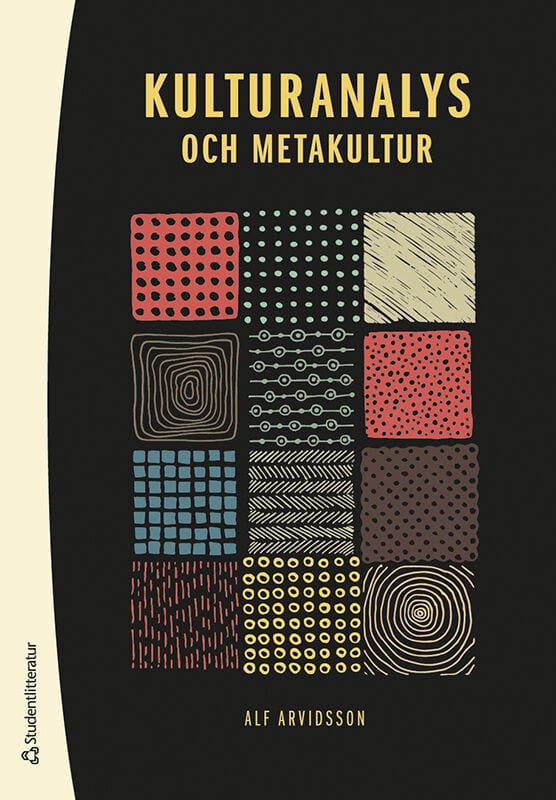 Alf Arvidsson : Kulturanalys och metakultur