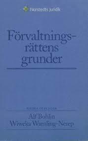 Alf Bohlin ; Wiweka Warnling-Nerep : Förvaltningsrättens grunder