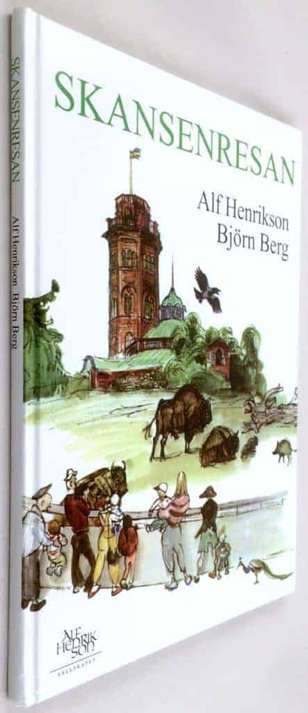 Alf Henrikson ; Björn Berg : Skansenresan