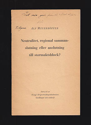 Alf Meyerhöffer : Neutralitet, regional sammanslutning eller anslutning till stormaktsblock?
