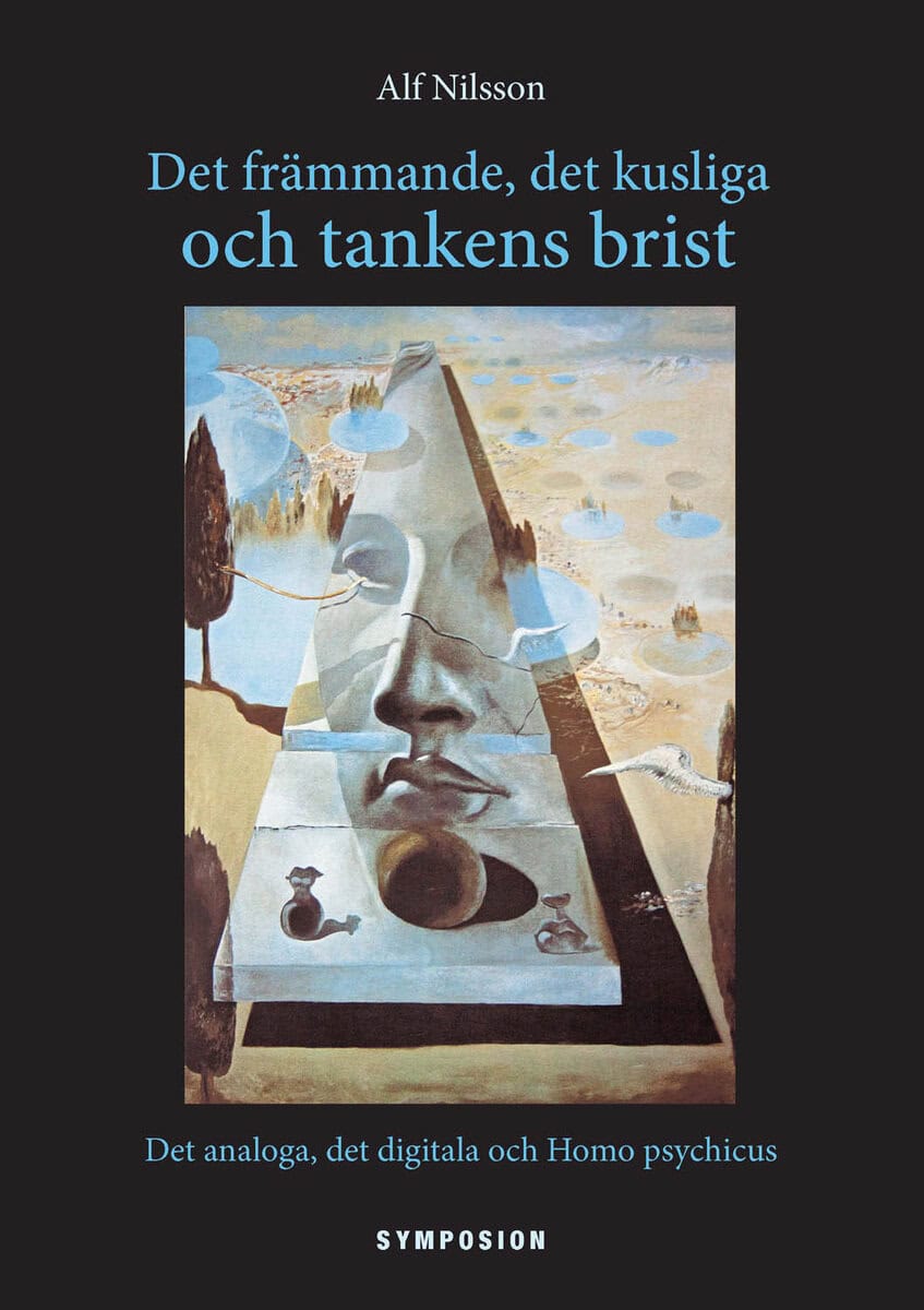 Alf Nilsson : Det främmande, det kusliga och tankens brist