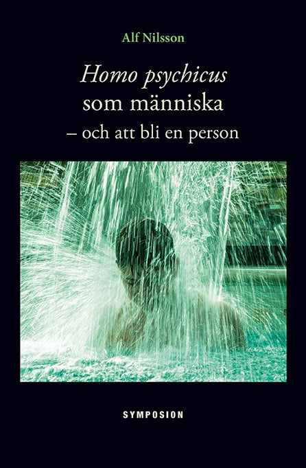 Alf Nilsson : Homo psychicus som människa : och att bli en person