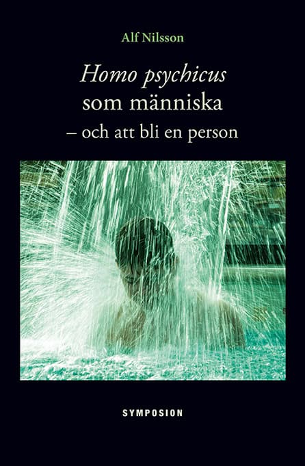 Alf Nilsson : Homo psychicus som människa : och att bli en person
