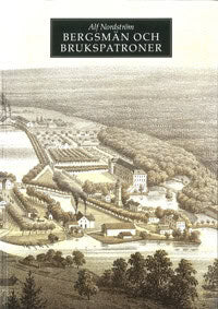 Alf Nordström : Bergsmän och brukspatroner