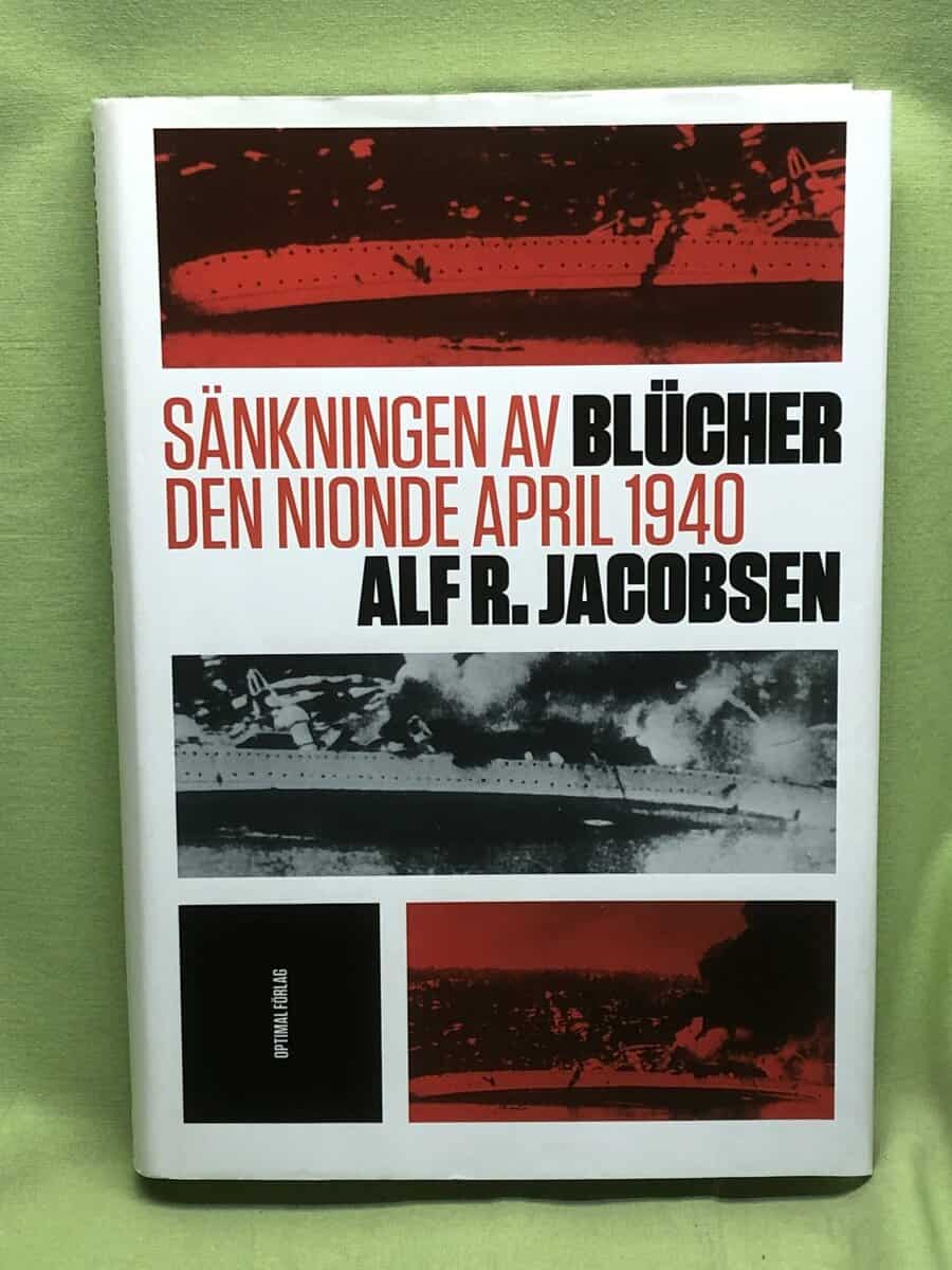 Alf R Jacobsen : Sänkningen av Blücher den nionde april 1940