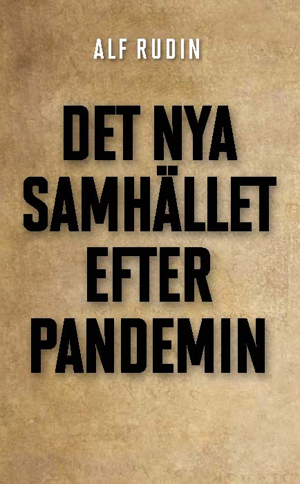 Alf Rudin : Det nya samhället efter pandemin