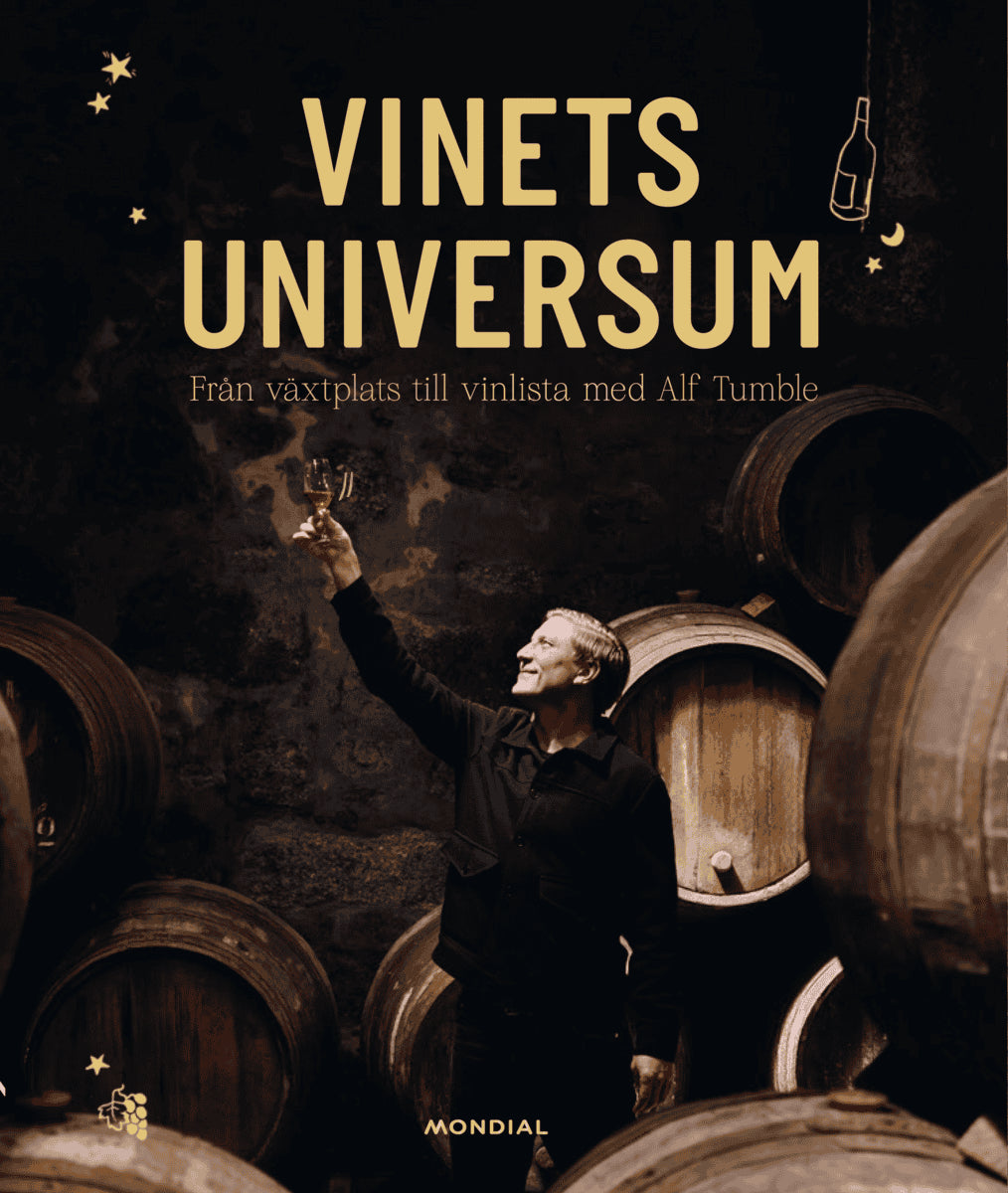 Alf Tumble : Vinets universum : från växtplats till vinlista