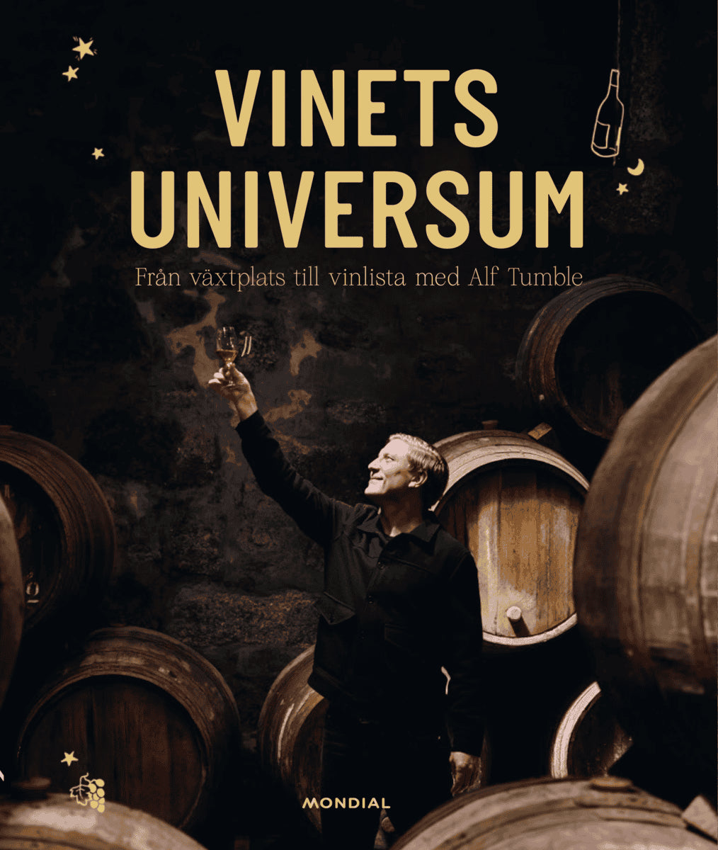 Alf Tumble : Vinets universum : från växtplats till vinlista