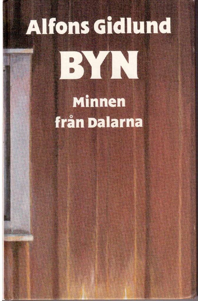 Alfons Gidlund : Byn. Minnen från Dalarna