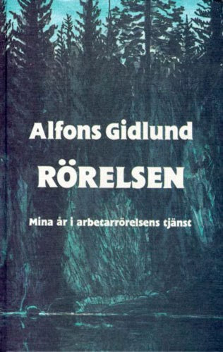 Alfons Gidlund : Rörelsen