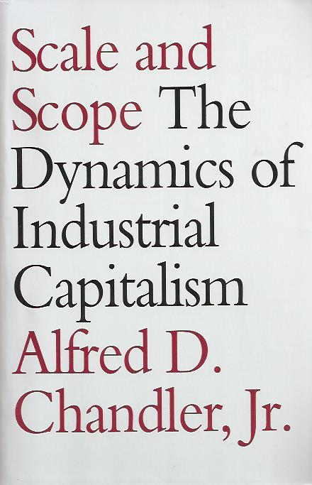Alfred Chandler : Scale and scope