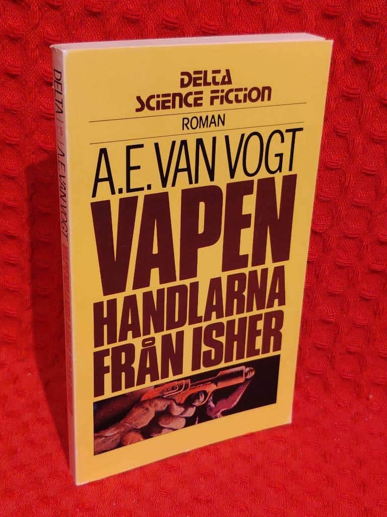Alfred Elton Van Vogt : Vapenhandlarna från Isher