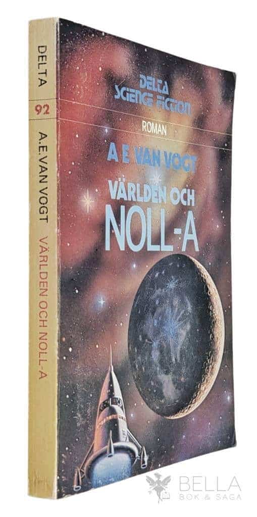 Alfred Elton Van Vogt : Världen och noll-A