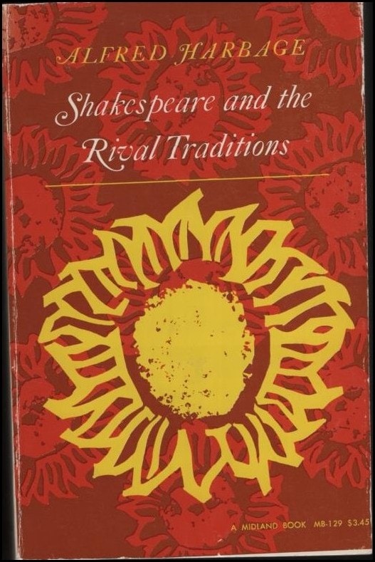 Alfred Harbage : Shakespeare and the Rival Traditions