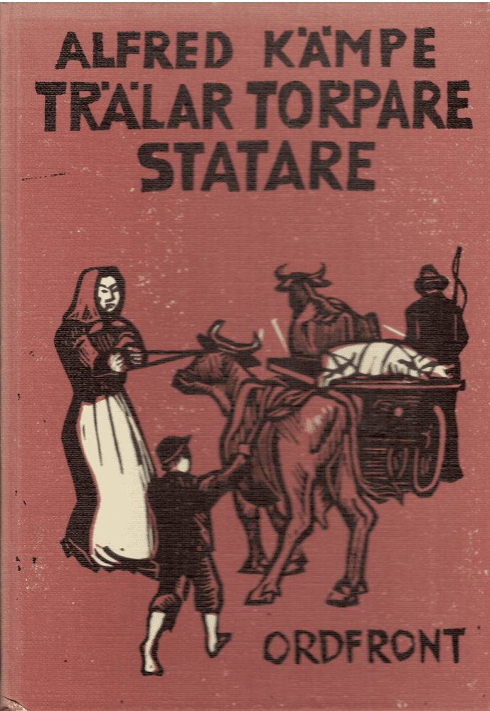 Alfred Kämpe : Trälar, torpare, statare