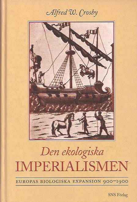Alfred W Crosby : Den ekologiska imperialismen