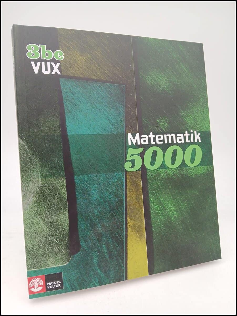 Alfredsson, Lena ; Bråting, Kajsa ; Erixon, Patrik ; Heikne, Hans : Matematik 5000 Kurs 3 bc vux Lärobok