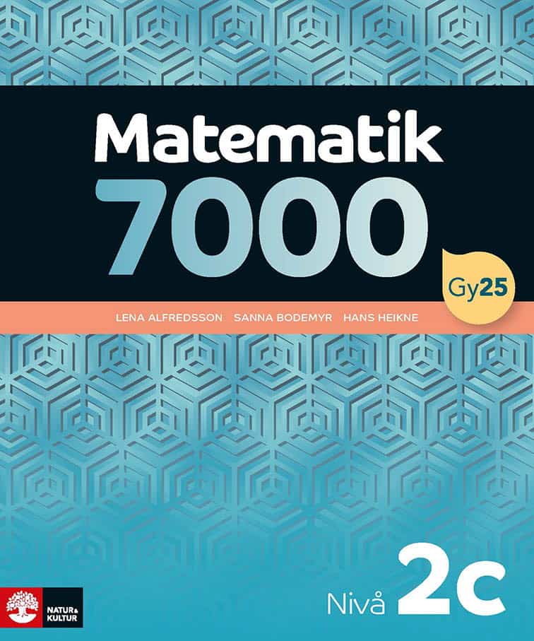 Alfredsson, Lena ; Heikne, Hans ; Bodemyr, Sanna : Matematik 7000 nivå 2c