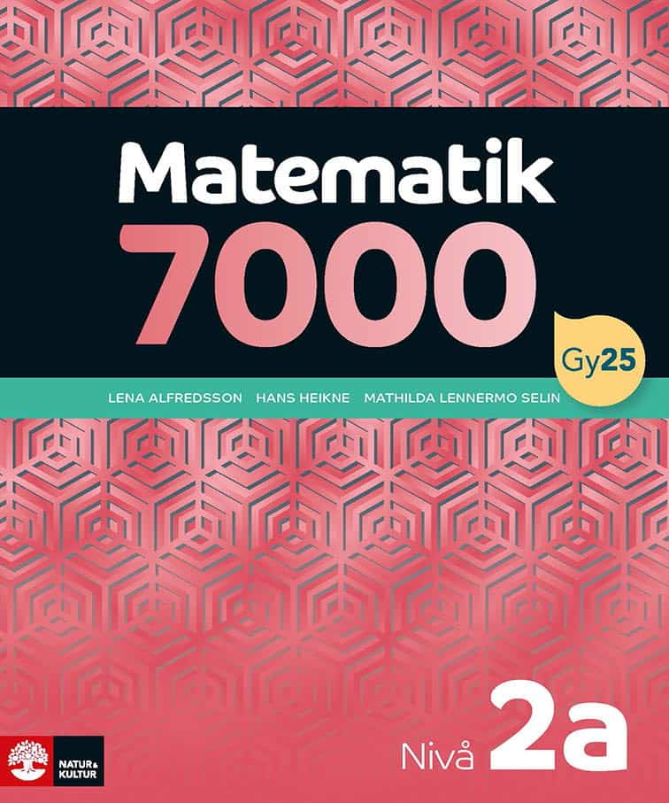 Alfredsson, Lena ; Heikne, Hans ; Lennermo Selin, Mathilda : Matematik 7000 nivå 2a