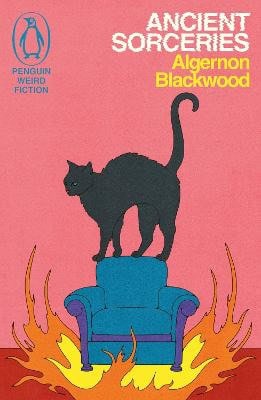 Algernon Blackwood : Ancient Sorceries
