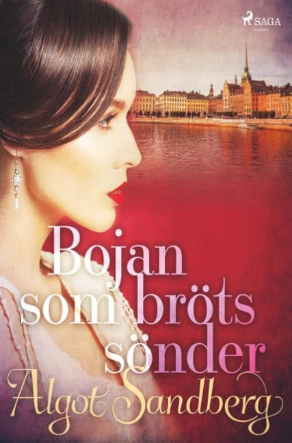 Algot Sandberg : Bojan som bröts sönder