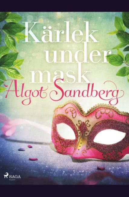 Algot Sandberg : Kärlek under mask