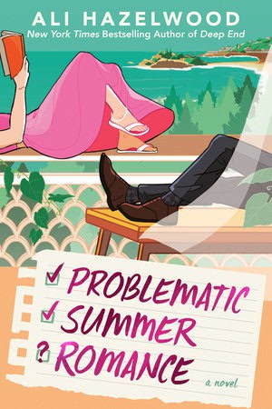 Ali Hazelwood : Problematic Summer Romance