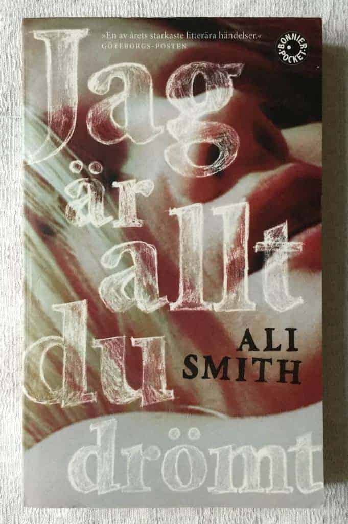 Ali Smith : Jag är allt du drömt