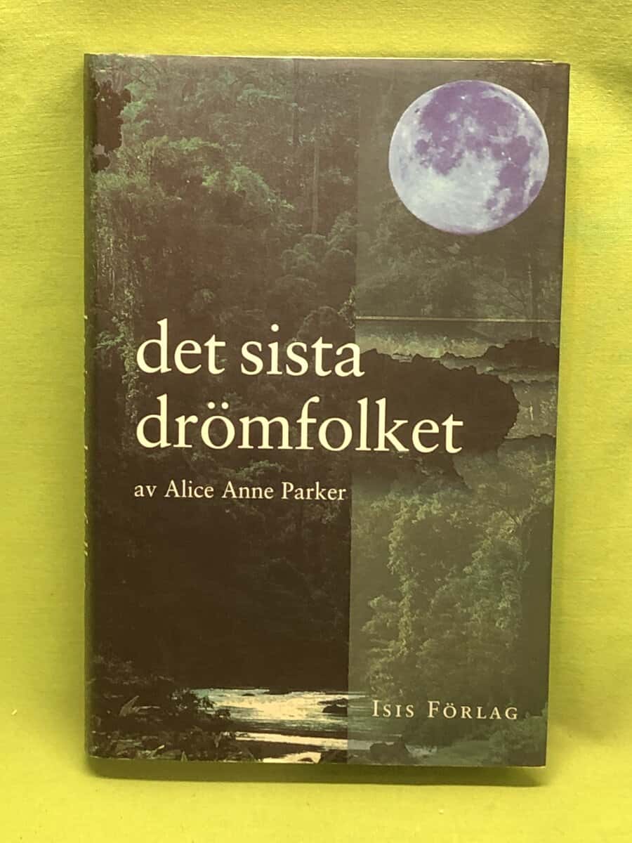 Alice Anne Parker : Det sista drömfolket