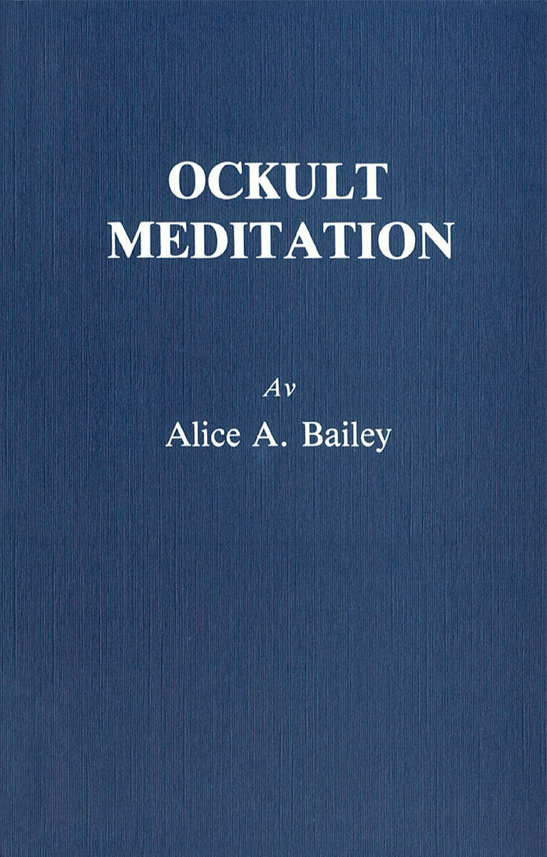Alice Bailey : Ockult meditation (2u)
