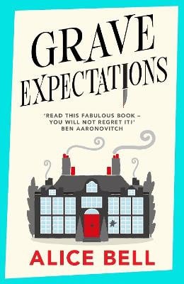 Alice Bell : Grave Expectations