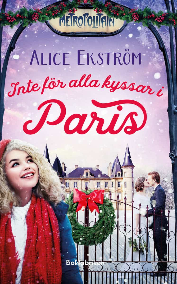 Alice Ekström : Inte för alla kyssar i Paris