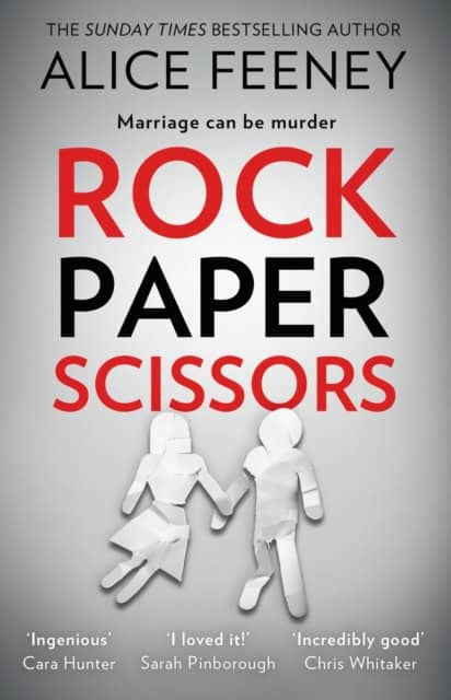 Alice Feeney : Rock Paper Scissors