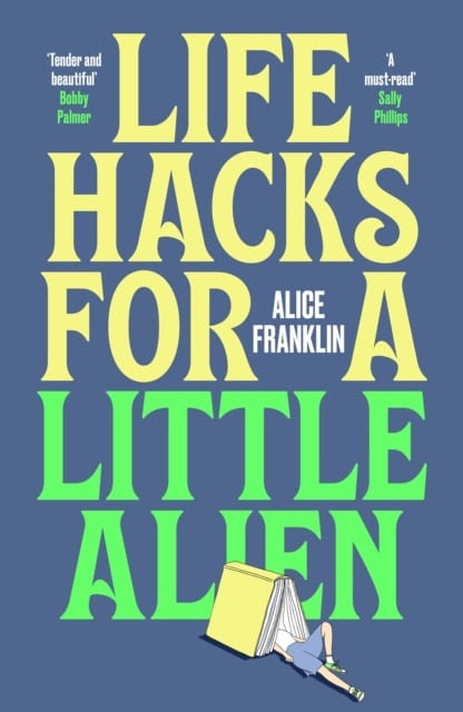 Alice Franklin : Life Hacks For a Little Alien