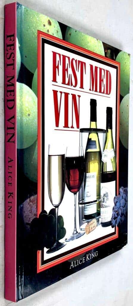 Alice King : Fest med vin