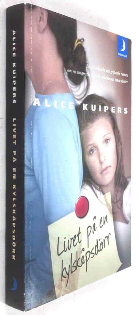 Alice Kuipers : Livet på en kylskåpsdörr