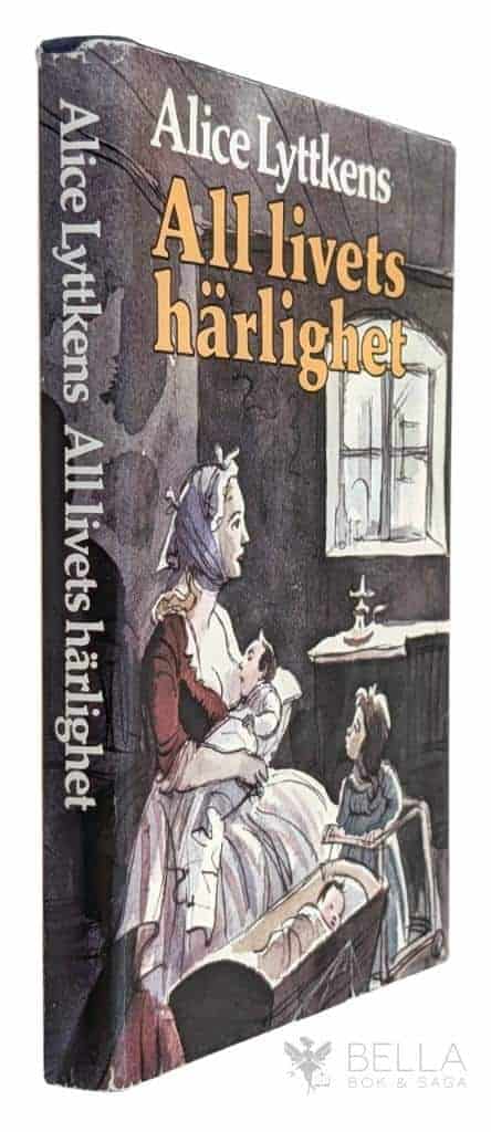 Alice Lyttkens : All livets härlighet
