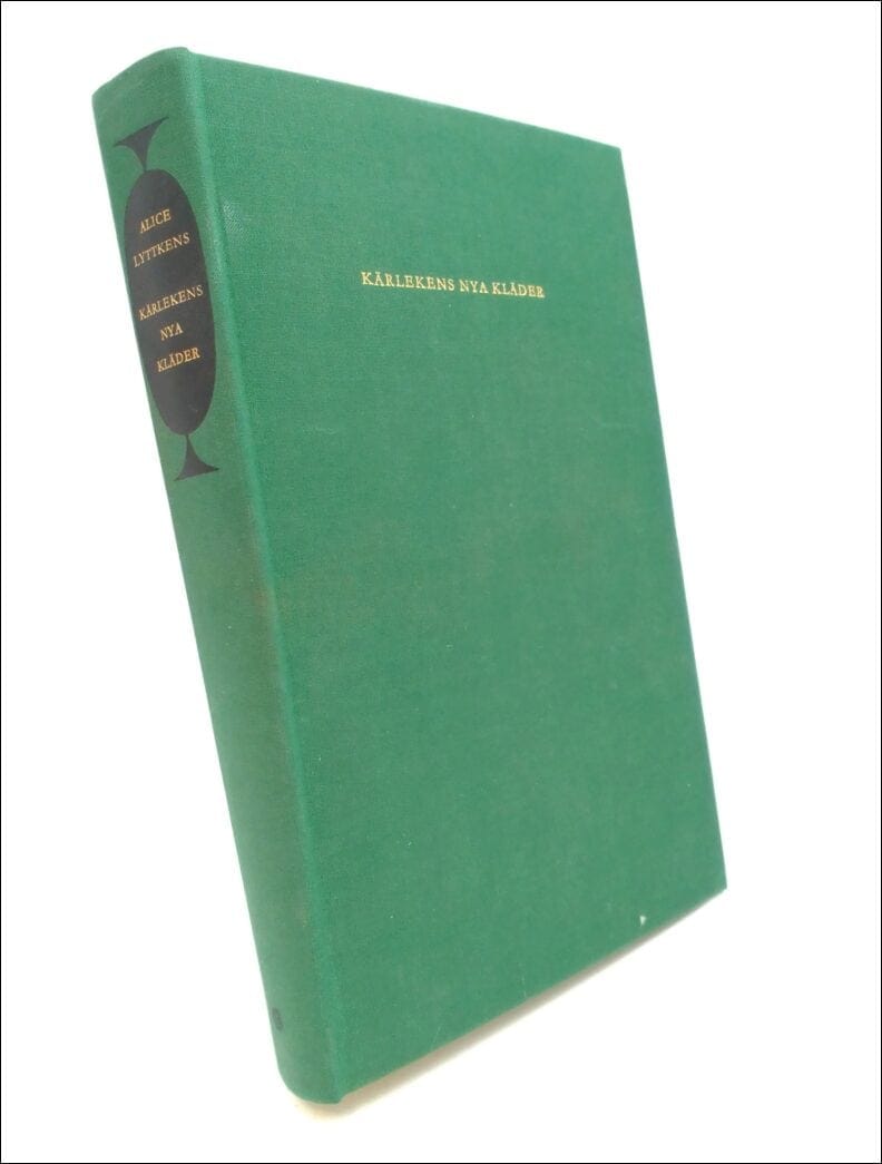 Alice Lyttkens : Kärlekens nya kläder
