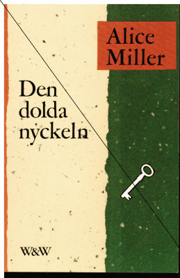 Alice Miller : Den dolda nyckeln