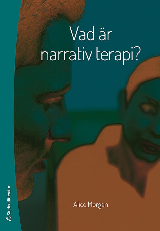 Alice Morgan : Vad är narrativ terapi?